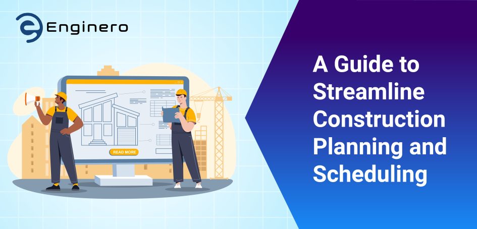 Construction Planning and Scheduling